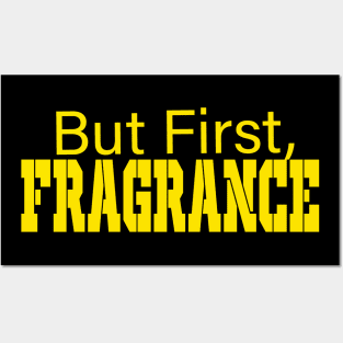 But First Fragrance Fraghead Tee Posters and Art
